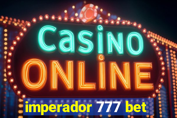 imperador 777 bet